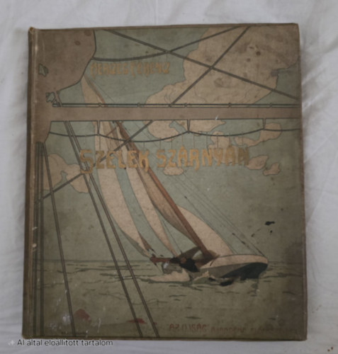 Herczeg Ferenc - Szelek Szrnyn Az Ujsg Ajndka Elfizetinek. 1905. Basch rpd illusztrciival.