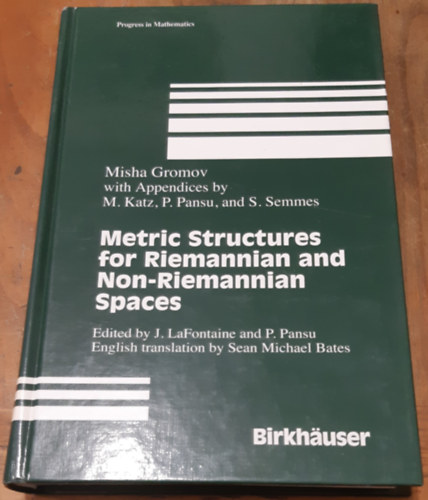 Misha Gromov - Metric Structures for Riemannian and Non-Reimannian Spaces