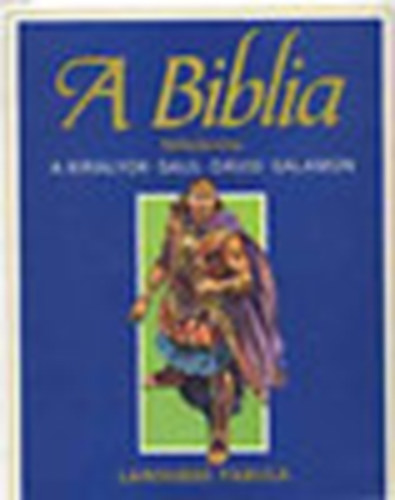 A Biblia felfedez�se 3.- A Kir�lyok: Saul, D�vid, Salamon