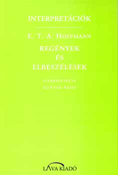 G�nter Szerk.: Sasse - Interpret�ci�k - E.T.A. Hoffmann - Reg�nyek �s elbesz�l�sek
