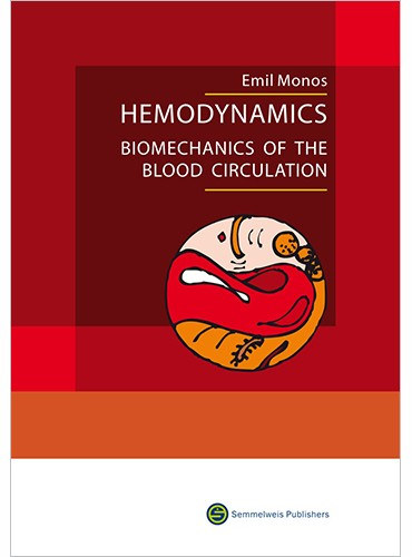 Dr. Monos Emil - Hemodinamics, biomechanics of the blood circulation