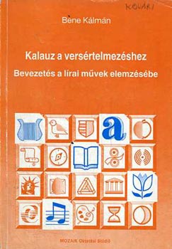 Bene Kálmán - Kalauz a versértelmezéshez