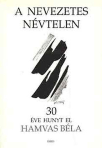 Darabos P�l-Szathm�ry Botond - A nevezetes n�vtelen-30 �ve hunyt el Hamvas B�la