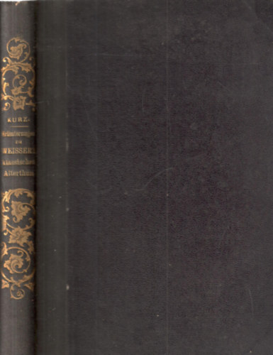 Hermann Kurz - Erl�uterungen zu Ludwig Weisser's Lebensbilder aus dem klassischen Alterthum