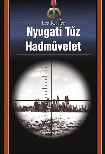 Leo Kessler - Nyugati Tz Hadmvelet