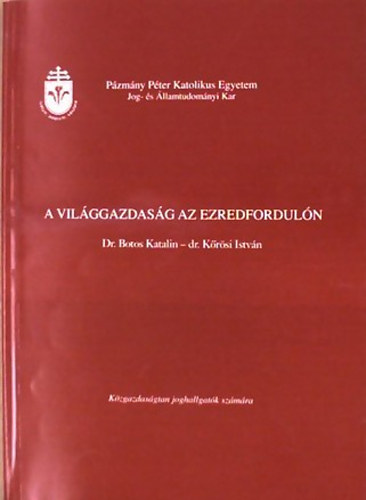 Botos Katalin; Krsi Istvn - A vilggazdasg az ezredforduln