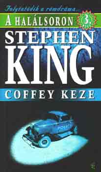 Stephen King - A hallsoron 3.: Coffey keze