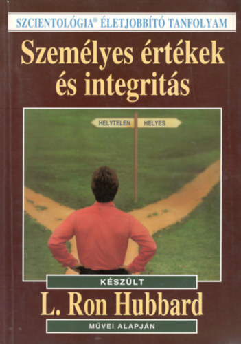 Ron L.  Hubbard (mvei alapjn) - Szemlyes rtkek s integrits