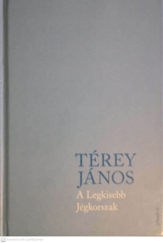 Térey János - A Legkisebb Jégkorszak