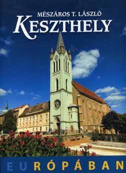 Mszros T. Lszl - Keszthely Eurpban