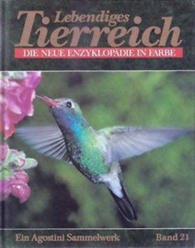 Lebendiges Tierreich - Die neue Enzyklop�die in Farbe (Band 21)