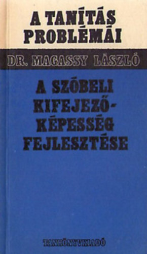 Dr Magassy L�szl� - A sz�beli kifejez�k�pess�g fejleszt�se