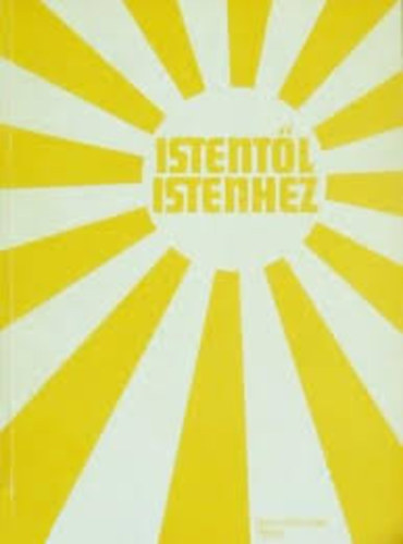 Nemeshegyi Pter - Istentl Istenhez