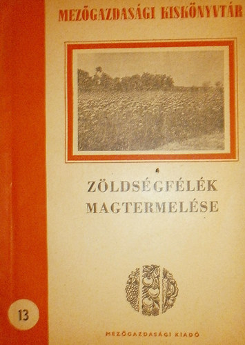 Rácz Pál - Zöldségfélék magtermelése