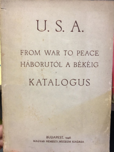 U.S.A. From war to peace - Hborutl a bkig