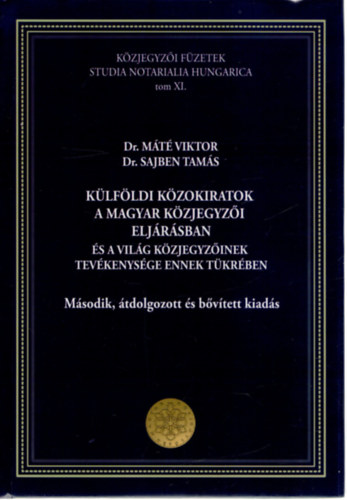 Dr. Dr. Sajben Tams Mt Viktor - Klfldi kzokiratok a magyar kzjegyzi eljrsban s a vilg kzjegyzinek tevkenysge ennek tkrben