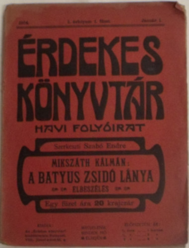 Szab Endre  Mikszth  Klmn (szerk.) - A batyus zsid lnya - rdekes knyvtr havi folyirat I. vf. 1 szm