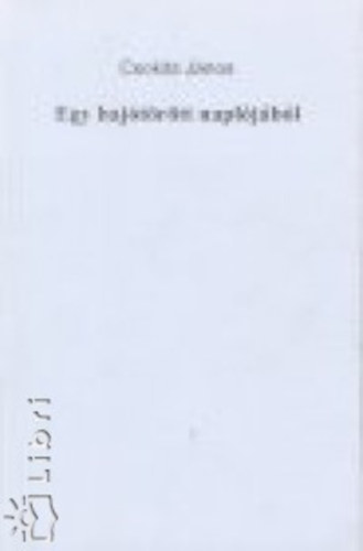 Csokits J�nos - Egy haj�t�r�tt napl�j�b�l