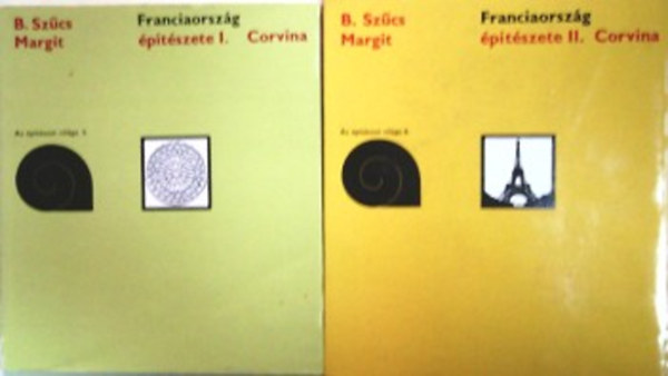 B. Szűcs Margit - Franciaország építészete I-II.