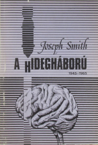 Joseph Smith - A hidegh�bor� 1945-1965
