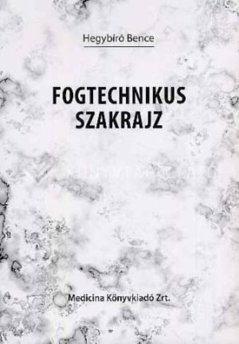 Hegybr Bence - Fogtechnikus szakrajz