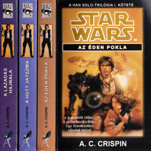 A. C. Crispin - Star Wars: Han Solo-Tril�gia I-III. (Az �den pokla + A Hutt j�tszma + A l�zad�s hajnala)