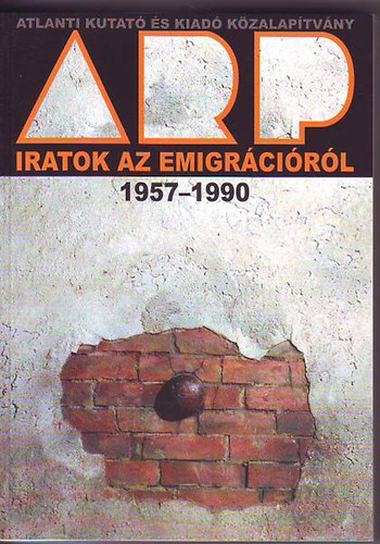 Kirly-Balogh-Vitek szerk. - Iratok az emigrcirl 1957-1990