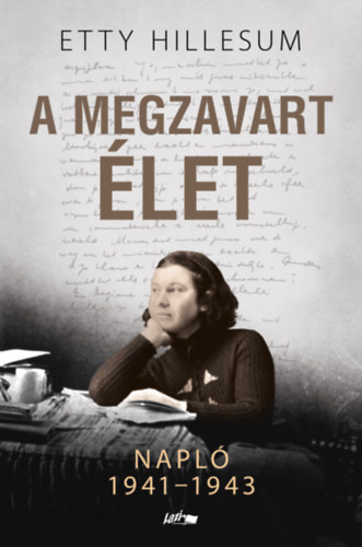 Etty Hillesum - A megzavart �let