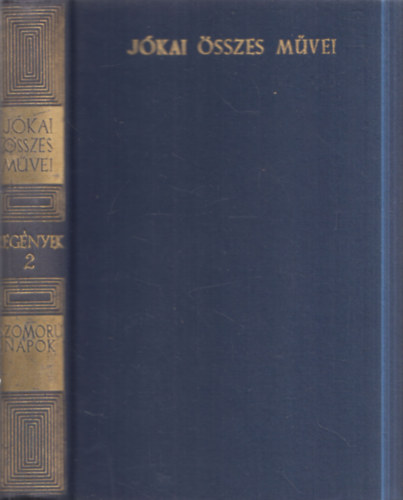 J�kai M�r - Szomor� napok (Kritikai kiad�s - Reg�nyek 2.)