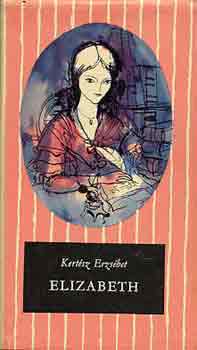Kert�sz Erzs�bet - Elizabeth