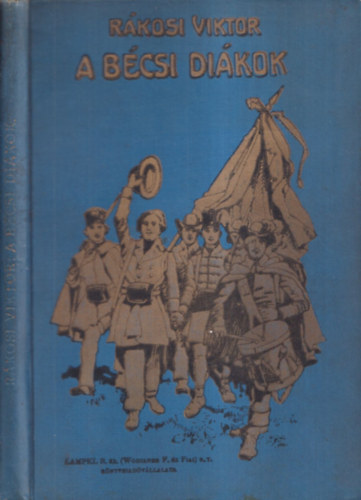 Rkosi Viktor - A bcsi dikok