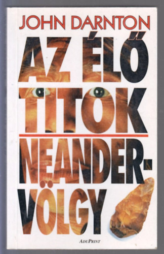 John Darnton - Az �l� titok - Neanderv�lgy