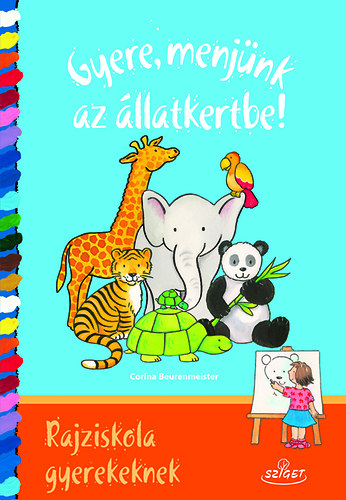 Corina Beurenmeister - Gyere, menj�nk az �llatkertbe!