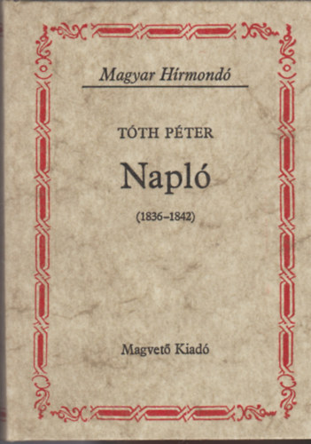 Tth Pter - Napl (1836-1842) (Magyar Hrmond)