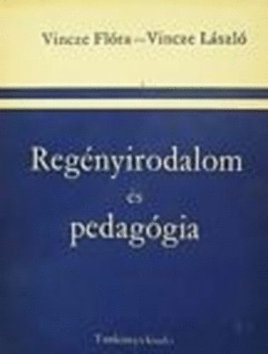Vincze F.-Vincze L. - Reg�nyirodalom �s pedag�gia