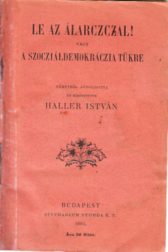 Haller Istvn - Le az larczczal! (vagy a szoczildemokrczia tkre)