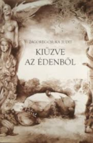 Z�gorec-csuka Judit - Ki�zve az �denb�l