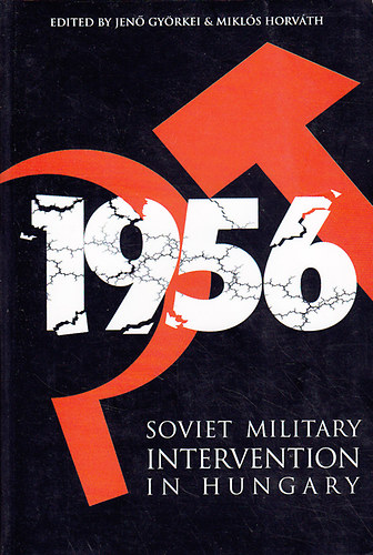 Gy�rkei Jen�; Horv�th Mikl�s - Soviet Military Intervention in Hungary, 1956