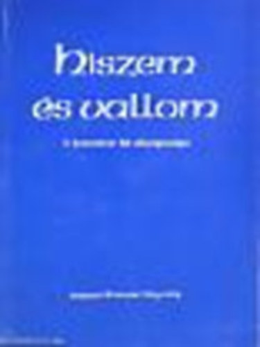 Hiszem s vallom - A keresztny hit alapigazsgai