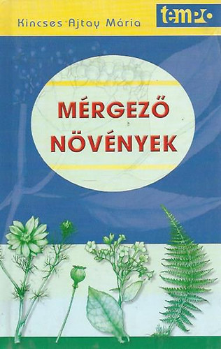 Kincses Ajtay Mria - Mrgez nvnyek