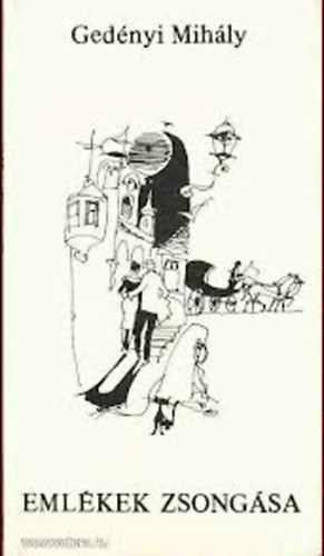 Ged�nyi Mih�ly - Eml�kek zsong�sa