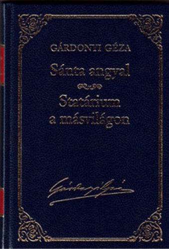 G�rdonyi G�za - S�nta angyal - Stat�rium a m�svil�gon (G�rdonyi G�za m�vei 11.)