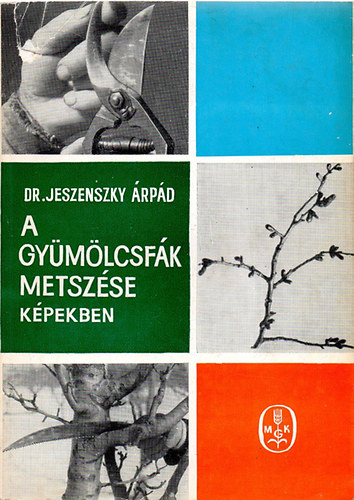 Dr. Jeszenszky rpd - A gymlcsfk metszse kpekben