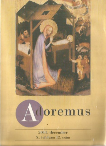 Adoremus 2011. december. X. �vfolyam 12. sz�m