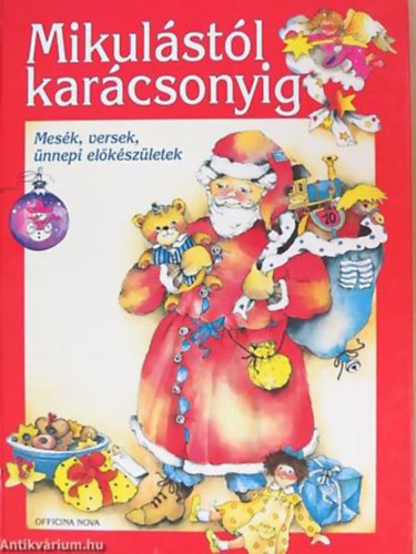 Karin Jckel - Mikulstl karcsonyig (Mesk, versek, nnepi elkszletek)