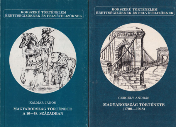Gergely Andrs, Kalmr Jnos, Draskczy Istvn - 3 db Korszer trtnelem ktete: Magyarorszg trtnete ( 1790-1918 ) + Magyarorszg trtnete a 16-18. szzadban + A magyar np trtnete 1526 -ig