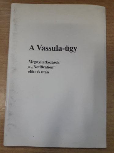 Kőbán Ferenc (válogatta szerkesztette) - A Vassula-ügy - Megnyilatkozások a "Notification" előtt és után