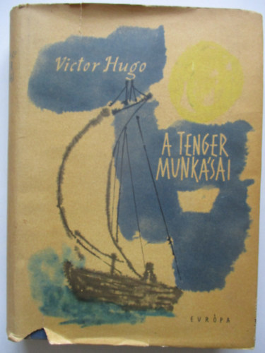 Victor Hugo - A tenger munksai