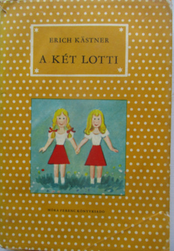 Erich Kstner - A kt Lotti