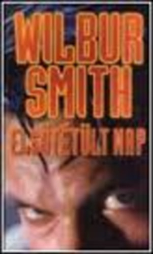 Wilbur Smith - Elsötétült nap